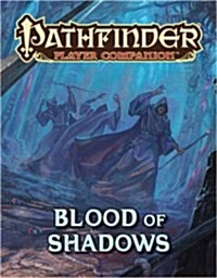 Pathfinder Player Companion: Blood of Shadows (Paperback)