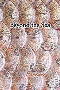 Beyond the Sea: Escape (Paperback)
