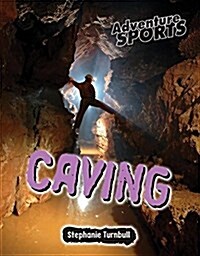 Caving (Library Binding)