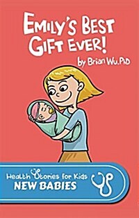 Emilys Best Gift Ever! (Hardcover)