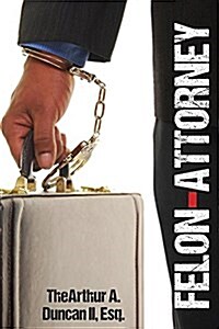 Felon Attorney (Paperback)