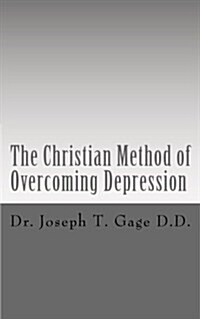 The Christian Method of Overcoming Depression (Paperback)
