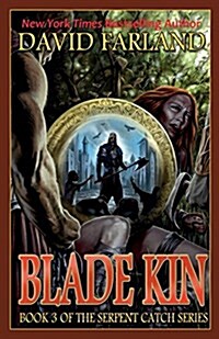 Blade Kin: Book Three of the Serpent Catch Series (Paperback)