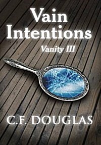 Vain Intentions: Vanity III (Hardcover)