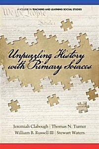 Unpuzzling History with Primary Sources (Paperback)