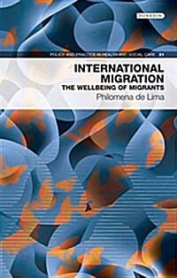 International Migration : The well-being of migrants (Paperback, New ed)