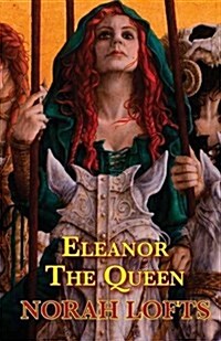 Eleanor the Queen (Paperback)