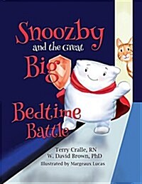 Snoozby and the Great Big Bedtime Battle (Paperback)