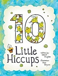 10 Little Hiccups (Hardcover)