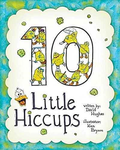 10 Little Hiccups (Paperback)