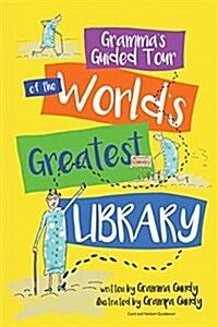 Grammas Guided Tour of the Worlds Greatest Library (Paperback)