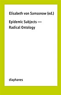 Epidemic Subjects - Radical Ontology (Paperback)