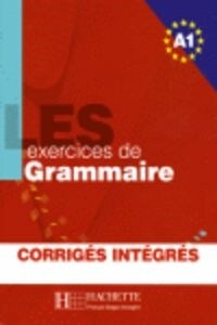 Les 500 Exercices Grammaire A1 Livre + Corriges Integres (Hardcover)