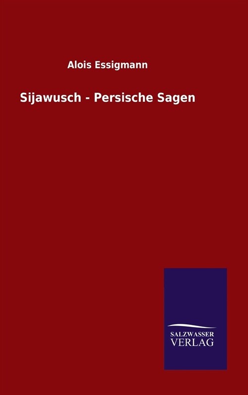 Sijawusch - Persische Sagen (Hardcover)