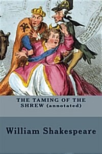 The Taming of the Shrew (Annotated) (Paperback)