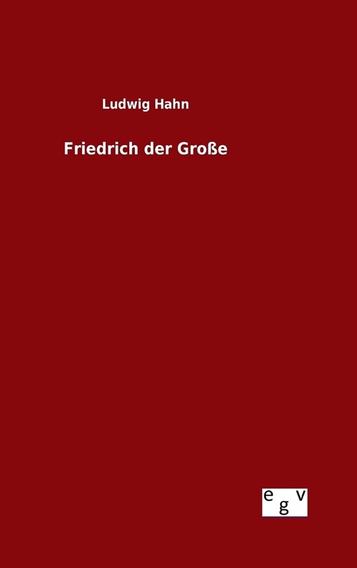 Friedrich der Gro? (Hardcover)