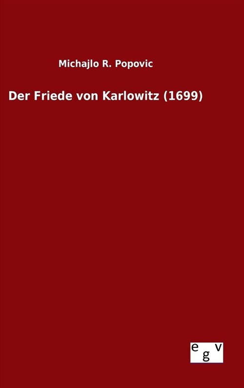 Der Friede Von Karlowitz (1699) (Hardcover)