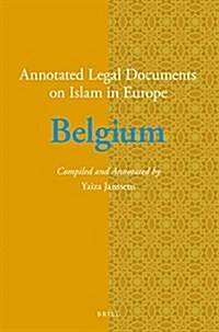 Annotated Legal Documents on Islam in Europe: Belgium (Paperback)