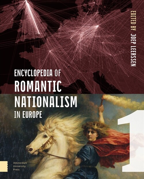 Encyclopedia of Romantic Nationalism in Europe, Vol. 1 and 2 (Hardcover)