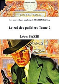 Les Merveilleux Exploits De Martin NUMA Le Roi Des Policiers Tome 2 (Paperback)