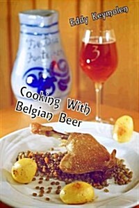 Cooking with Belgian Beer (Paperback)