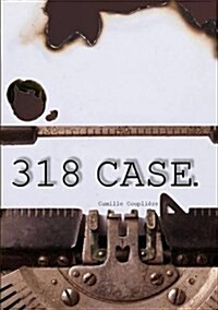 318 Case (Paperback)