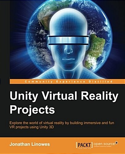 Unity Virtual Reality Projects (Paperback)