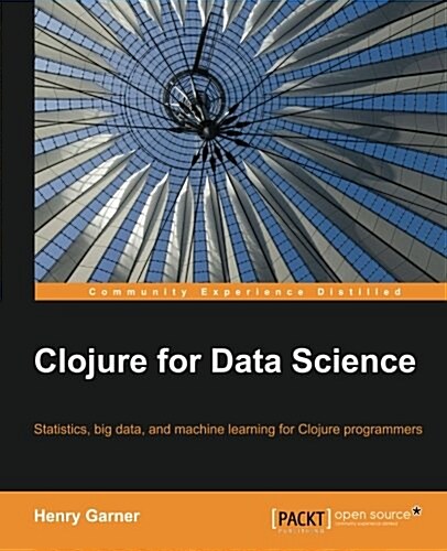 Clojure for Data Science (Paperback)