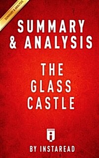 Summary & Analysis: The Glass Castle: : A Memoir by Jeannette Walls (Paperback)