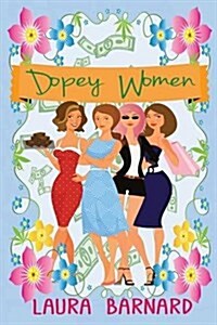 Dopey Women (Paperback)