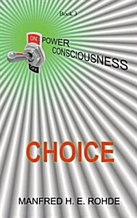 One Power Consciousness - Choice (Paperback)