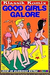 Klassik Komix: Good Girls Galore (Paperback)