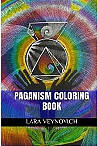 Paganism Coloring Book: Mysticism and Anti Stress Adult Coloring Book (Paperback)