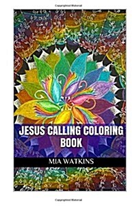 Jesus Calling Coloring Book: Stress Relief and Meditational Adult Coloring Book (Paperback)
