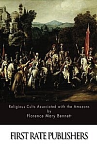 Religious Cults Associated with the Amazons (Paperback)