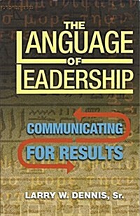 Language of Leadership ~ Communicating For Results (Perfect Paperback, First)