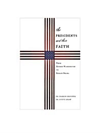 Presidents And Their Faith (Hardcover)