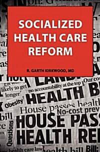 Socialized Health Care Reform (Paperback)