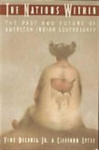 Nations Within: The Past and Future of American Indian Sovereignty (Paperback, 1st)