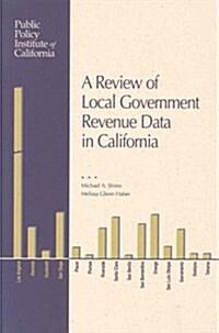 A Review of Local Government Revenue Data in California (Paperback)