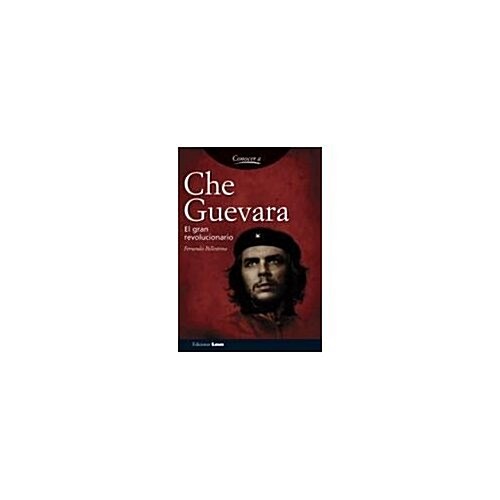 Che Guevara: El Gran Revolucionario (Paperback)