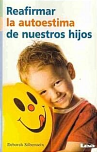 Reafirmar La Autoestima de Nuestros Hijos (Paperback)