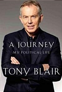A Journey: My Political Life (Hardcover, Deckle Edge)