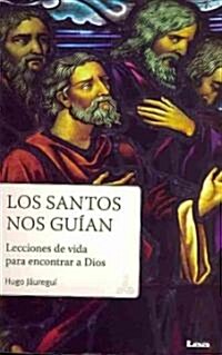 Los santos nos guian / The Saints Guide Us (Paperback)