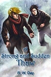 A Strong and Sudden Thaw (Paperback)