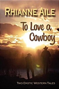 To Love a Cowboy (Paperback)