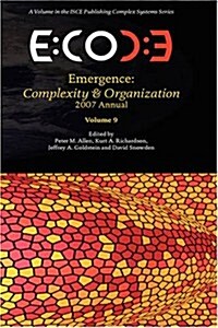 Emergence: Complexity & Organization 2007 Anuual (Hardcover)