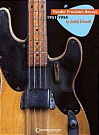 Fender Precision Basses: 1951-1954 (Hardcover)