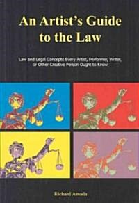 An Artists Guide to the Law (Paperback)