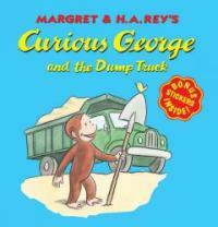 Curious George and the Dump Truck (8x8 with Stickers) (Paperback)